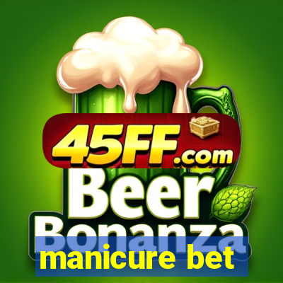 manicure bet